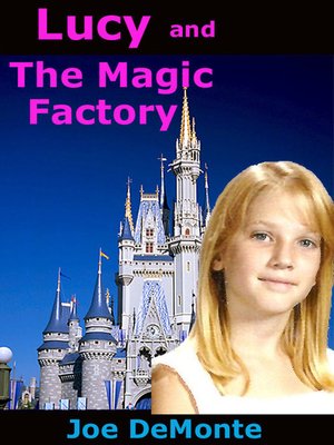 cover image of Lucy and the Magic Factory